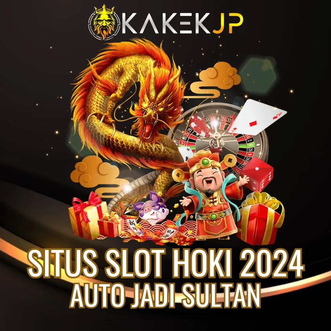 SLOT HOKI KAKEKJP > SITUS TERBAIK PASTI JP MUDAH MAXWIN PALING GACOR HARI INI 2024